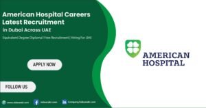 American Hospital Dubai Careers