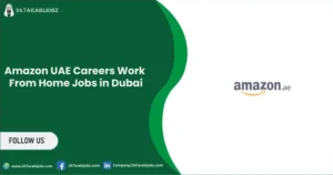247Arabijobz.com | 1000+ Jobs in Dubai 3 Amazon UAE Careers