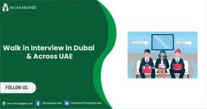 247Arabijobz.com | 1000+ Jobs in Dubai 1 Walk in Interview