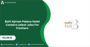 Bahi Ajman Palace Hotel Careers