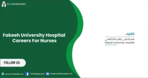 Hospital Jobs in UAE: Latest Healthcare Opportunities 10 Fakeeh University Hospital Careers